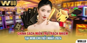 Chính Sách Miễn Trừ Trách Nhiệm Tại W88 Chi Tiết Nhất 2024